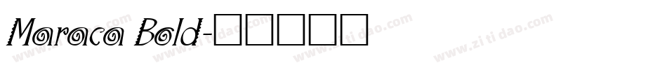 Maraca Bold字体转换